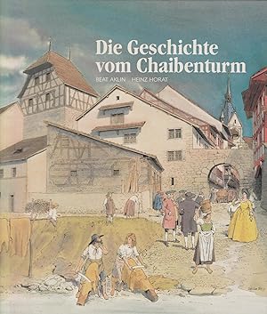 Seller image for Die Geschichte vom Chaibenturm. for sale by Homburger & Hepp