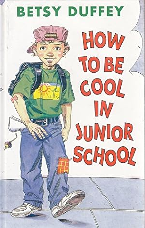 Seller image for How to be Cool in Junior School for sale by WeBuyBooks