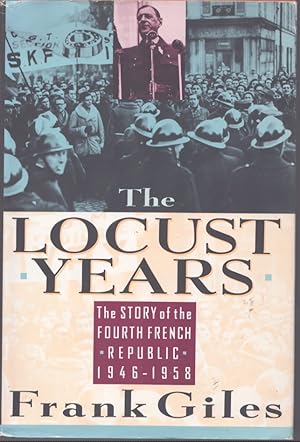 Immagine del venditore per THE LOCUST YEARS The Story of the Fourth Republic, 1946-1958 venduto da Neil Shillington: Bookdealer/Booksearch