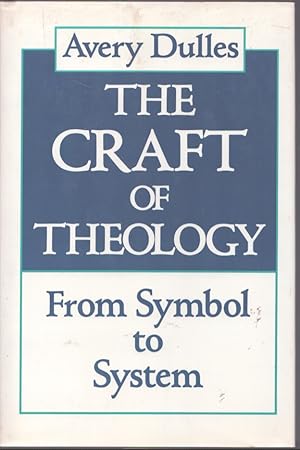 Immagine del venditore per THE CRAFT OF THEOLOGY From Symbol to System venduto da Neil Shillington: Bookdealer/Booksearch