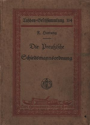 Bild des Verkufers fr Die preussische Schiedsmannsordnung: in d. vom 1. Jan. 1925 an geltenden Fassung. zum Verkauf von Brbel Hoffmann