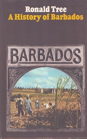Image du vendeur pour A HISTORY OF BARBADOS mis en vente par Neil Shillington: Bookdealer/Booksearch