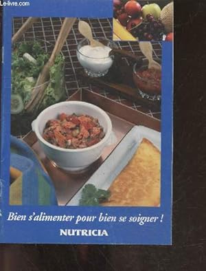 Imagen del vendedor de Bien s'alimenter pour se soigner ! quelques recettes enrichies de texture molle et lisse- la nutrition par sonde- conseils pour le spreparations de mixes- en cas de diarrhee et de constipation, si vous perdez/prenez du poids, si vous perdez l'appetit . a la venta por Le-Livre