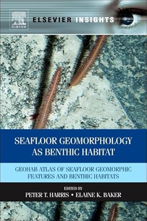 Bild des Verkufers fr Seafloor Geomorphology as Benthic Habitat zum Verkauf von moluna
