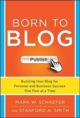 Bild des Verkufers fr Born to Blog: Building Your Blog for Personal and Business Success One Post at a Time zum Verkauf von moluna