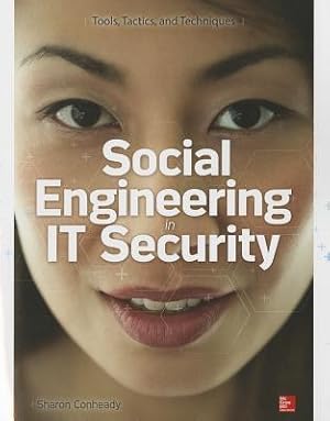 Seller image for Social Engineering in IT Security: Tools, Tactics, and Techniques for sale by moluna