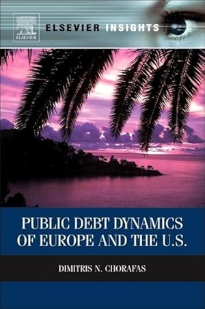 Seller image for Public Debt Dynamics of Europe and the U.S. for sale by moluna