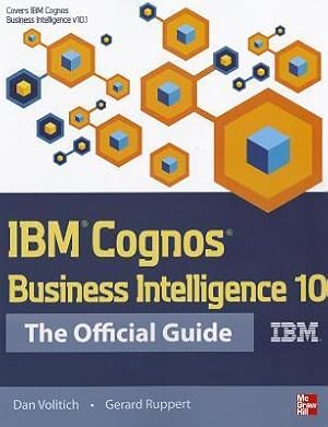 Bild des Verkufers fr IBM Cognos Business Intelligence 10: The Official Guide zum Verkauf von moluna