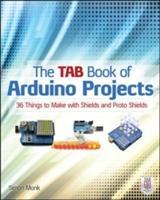 Seller image for The TAB Book of Arduino Projects: 36 Things to Make with Shields and Proto Shields for sale by moluna