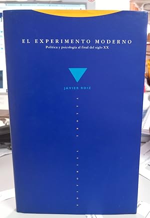 Imagen del vendedor de El experimento moderno. Poltica y psicologa al final del siglo XX. a la venta por Librera El Crabo