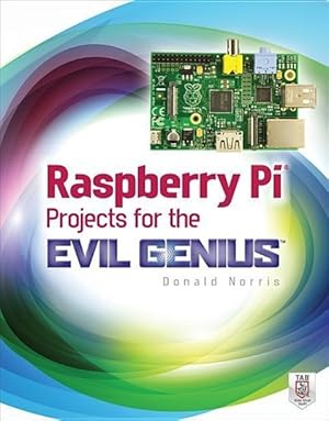 Bild des Verkufers fr Raspberry Pi Projects for the Evil Genius zum Verkauf von moluna