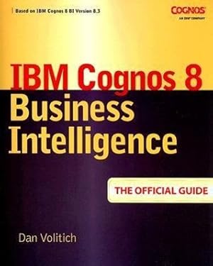 Bild des Verkufers fr IBM Cognos Business Intelligence 10: The Official Guide zum Verkauf von moluna