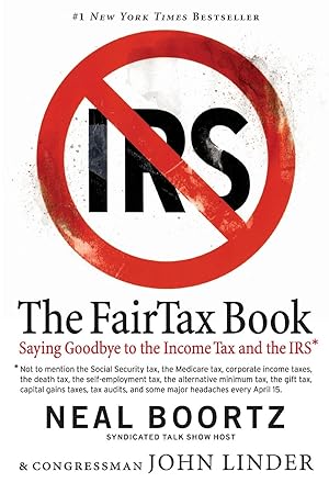Seller image for The FairTax Book: Saying Goodbye to the Income Tax and the IRS for sale by moluna