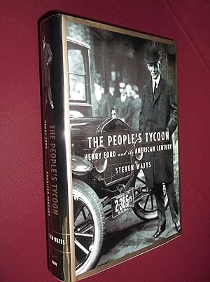 The People's Tycoon: Henry Ford and the American Century