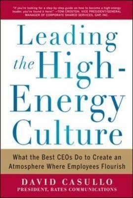 Seller image for Leading the High Energy Culture: What the Best CEOs Do to Create an Atmosphere Where Employees Flourish for sale by moluna