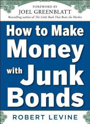 Imagen del vendedor de How to Make Money with Junk Bonds a la venta por moluna