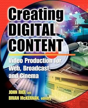 Bild des Verkufers fr Creating Digital Content: A Video Production Guide for Web, Broadcast, and Cinema zum Verkauf von moluna