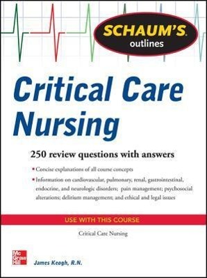 Seller image for Schaum\ s Outline of Critical Care Nursing: 250 Review Questions for sale by moluna