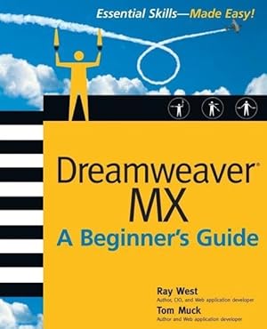 Bild des Verkufers fr Dreamweaver MX Essential Skills: A Beginner\ s Guide zum Verkauf von moluna