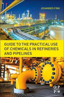 Bild des Verkufers fr Fink, J: Guide to the Practical Use of Chemicals in Refineri zum Verkauf von moluna