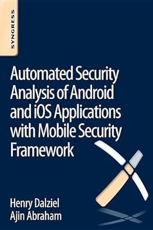 Bild des Verkufers fr Automated Security Analysis of Android and iOS Applications with Mobile Security Framework zum Verkauf von moluna