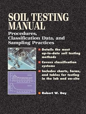 Bild des Verkufers fr Soil Testing Manual: Procedures, Classification Data, and Sampling Practices zum Verkauf von moluna