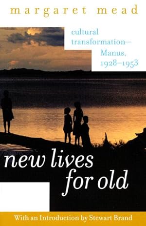Seller image for New Lives for Old: Cultural Transformation--Manus, 1928-1953 for sale by moluna