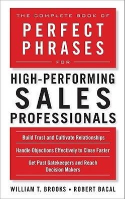 Bild des Verkufers fr The Complete Book of Perfect Phrases for High-Performing Sales Professionals zum Verkauf von moluna