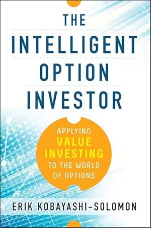 Seller image for The Intelligent Option Investor: Applying Value Investing to the World of Options for sale by moluna