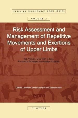 Bild des Verkufers fr Risk Assessment and Management of Repetitive Movements and Exertions of Upper Limbs: Job Analysis, Ocra Risk Indicies, Prevention Strategies and Desig zum Verkauf von moluna