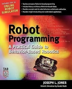 Seller image for Robot Programming: A Practical Guide to Behavior-Based Robotics for sale by moluna