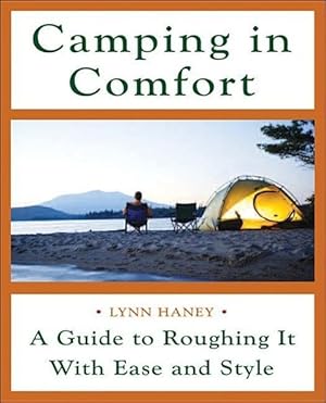 Bild des Verkufers fr Camping in Comfort: A Guide to Roughing It with Ease and Style zum Verkauf von moluna