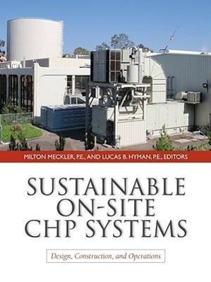 Seller image for Sustainable On-Site Chp Systems: Design, Construction, and Operations: Design, Construction, and Operations for sale by moluna