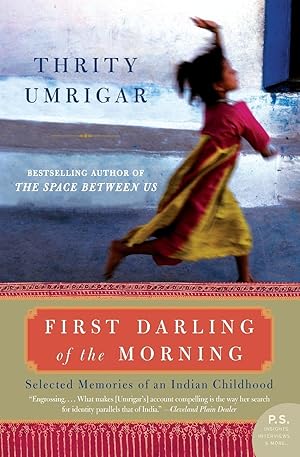 Seller image for First Darling of the Morning: Selected Memories of an Indian Childhood for sale by moluna