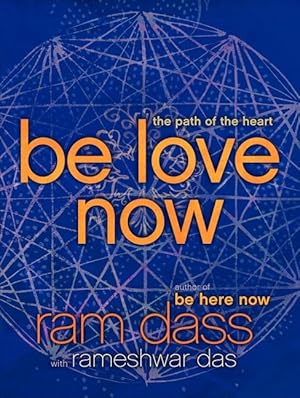 Bild des Verkufers fr Be Love Now: The Path of the Heart zum Verkauf von moluna