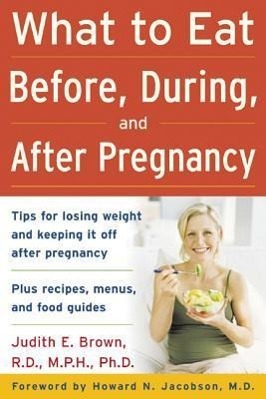 Seller image for What to Eat Before, During, and After Pregnancy for sale by moluna