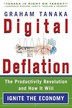 Immagine del venditore per Digital Deflation: The Productivity Revolution and How it Will Ignite the Economy venduto da moluna