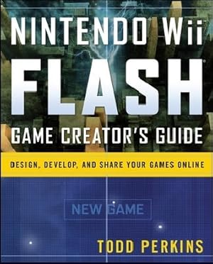 Bild des Verkufers fr Nintendo Wii Flash Game Creator\ s Guide: Design, Develop, and Share Your Games Online zum Verkauf von moluna