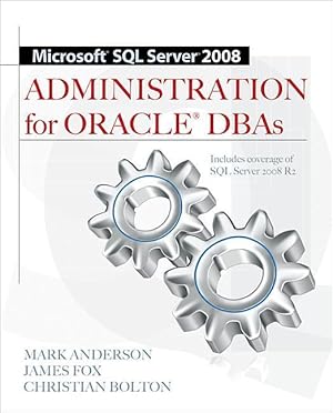 Seller image for Microsoft SQL Server 2008 Administration for Oracle DBAs for sale by moluna