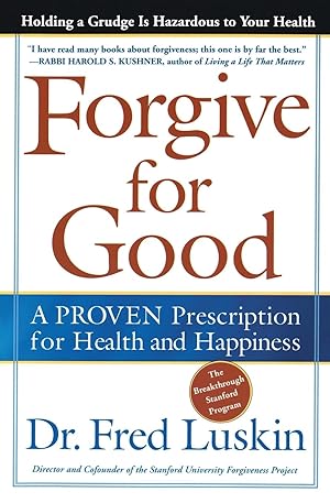 Bild des Verkufers fr Forgive for Good: A Proven Prescription for Health and Happiness zum Verkauf von moluna