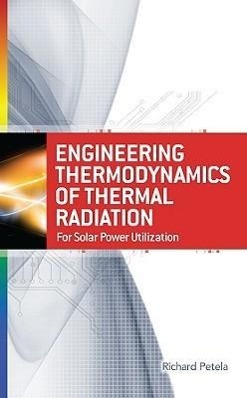 Seller image for Engineering Thermodynamics of Thermal Radiation: For Solar Power Utilization for sale by moluna