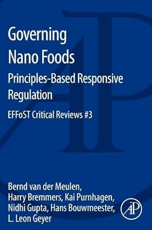 Bild des Verkufers fr Meulen, B: Governing Nano Foods: Principles-based Responsive zum Verkauf von moluna