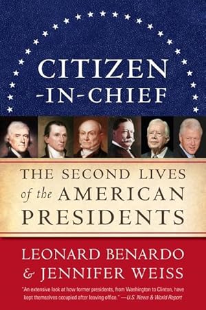 Bild des Verkufers fr Citizen-In-Chief: The Second Lives of the American Presidents zum Verkauf von moluna
