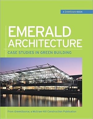 Seller image for Emerald Architecture: Case Studies in Green Building (Greensource): Case Studies in Green Building for sale by moluna