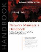 Bild des Verkufers fr Network Manager\ s Handbook: Building, Budgeting, Planning, Procuring, Staffing, and Scheduling the System zum Verkauf von moluna
