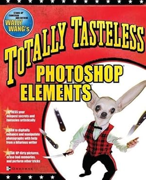 Bild des Verkufers fr Totally Tasteless Photoshop Elements zum Verkauf von moluna