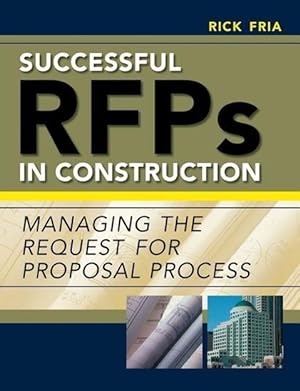 Seller image for Successful RFPs in Construction: Managing the Request for Proposal Process for sale by moluna