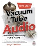 Bild des Verkufers fr The Tab Guide to Vacuum Tube Audio: Understanding and Building Tube Amps zum Verkauf von moluna