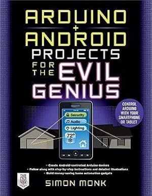 Seller image for Arduino + Android Projects for the Evil Genius: Control Arduino with Your Smartphone or Tablet for sale by moluna