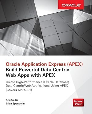 Seller image for Oracle Application Express: Build Powerful Data-Centric Web Apps with Apex for sale by moluna